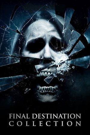Final Destination (2000 – 2011) (Collection)