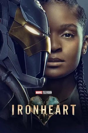 Ironheart Season 1 (Episode 3 Added)